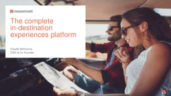 in-destination  experiences platform  Claudio Bellinzona  COO &amp; Co-Founder  What do travellers