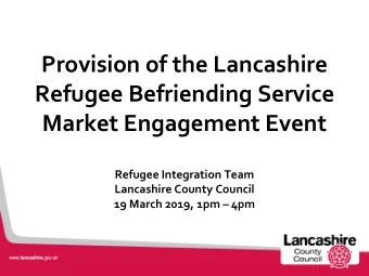 Refugee Befriending Service  Market Engagement Event  Refugee Integration Team  Lancashire County