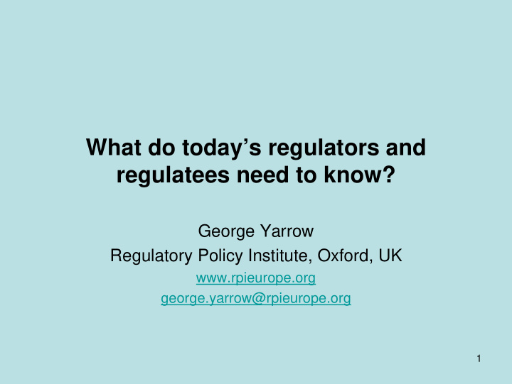 what do today s regulators and regulatees need to know