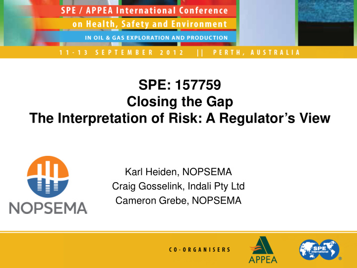 spe 157759 closing the gap the interpretation of risk a