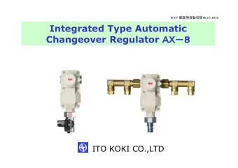 Integrated Type Automatic Changeover Regulator     ITO KOKI CO.,LTD  The
