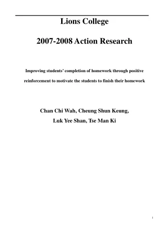 Lions College  2007-2008 Action Research  Improving students completion of homework through