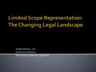 Wyoming Center for Legal Aid  Breaking down legal services into discrete  tasks  Attorney