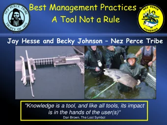 Best Management Practices -  A Tool Not a Rule  Jay Hesse and Becky Johnson  Nez Perce Tribe