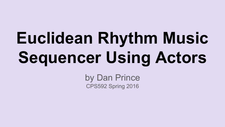 euclidean rhythm music sequencer using actors