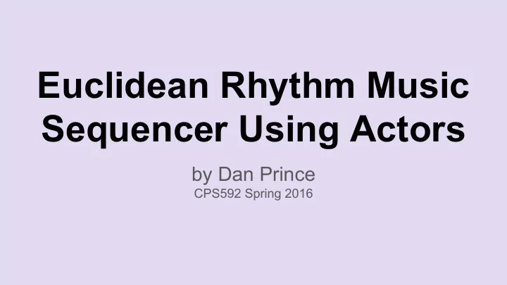 euclidean rhythm music sequencer using actors