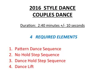 2016    STYLE  DANCE        COUPLES  DANCE    Dura%on:    2:40