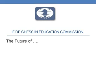 The Future of .  From the FIDE Handbook:  2.4 Chess in Schools Commission (CiS) renamed:  Chess