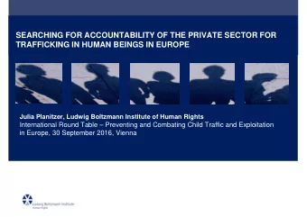 SEARCHING FOR ACCOUNTABILITY OF THE PRIVATE SECTOR FOR  TRAFFICKING IN HUMAN BEINGS IN EUROPE
