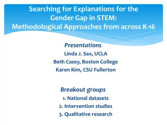 Searching for Explanations for the Gender Gap in STEM: Methodological Approaches from across K-16