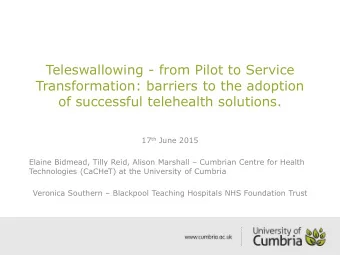 Teleswallowing - from Pilot to Service  Transformation: barriers to the adoption  of successful