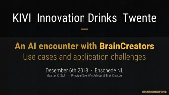 KIVI  Innovation Drinks  Twente  An AI encounter with BrainCreators  Overview  Short introduction
