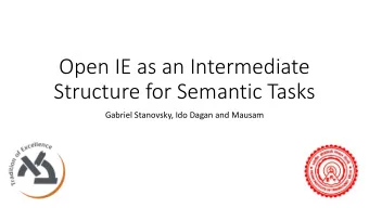 Structure for Semantic Tasks  Gabriel Stanovsky, Ido Dagan and Mausam  Sentence Level Semantic