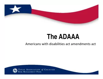 The ADAAA Americans with disabilities act amendments act  This training is designed to provide