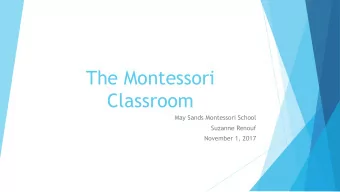 The Montessori  Classroom  May Sands Montessori School  Suzanne Renouf  November 1, 2017  History