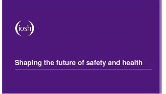 Shaping the future of safety and health  1 IOSH  shaping the future of health &amp; safety South