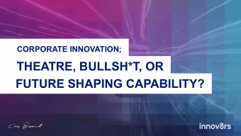 THEATRE, BULLSH*T, OR  FUTURE SHAPING CAPABILITY?  We now have lots of robust research and  data