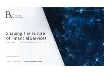 Shaping The Future  of Financial Services  A D V I S O R Y ,  T E C H N O L O G Y ,  D I G I T A L