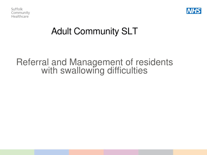 adult community slt referral and management of residents