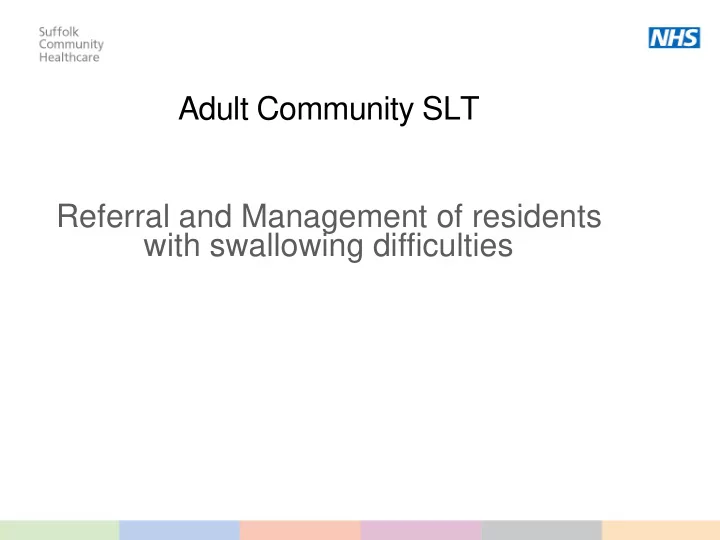 adult community slt referral and management of residents