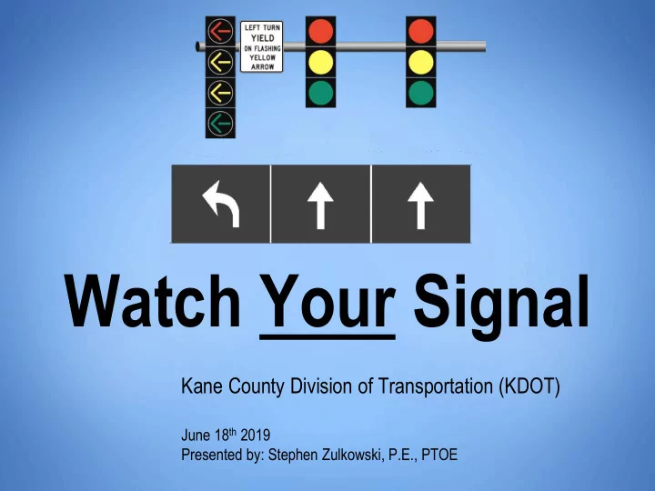 watch your signal