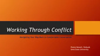 Working Through Conflict  Navigating Your Way Back to Comfortable Conversation  Elaine Newell,