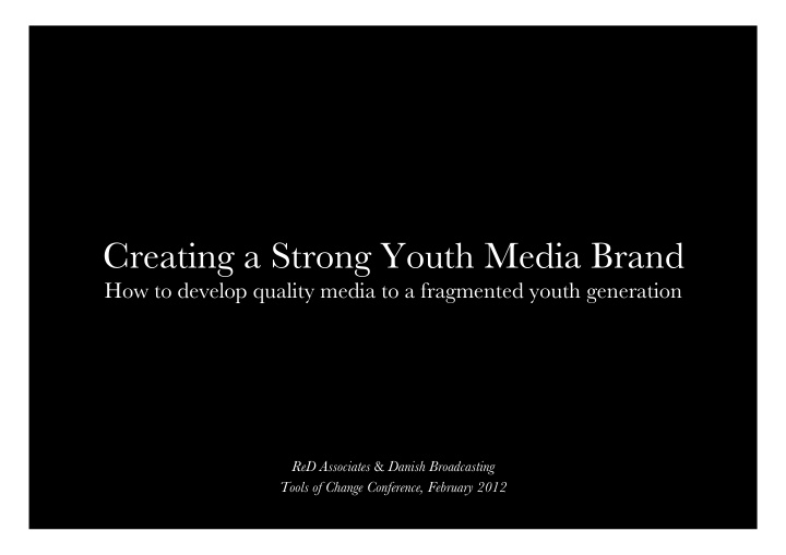 creating a strong youth media brand