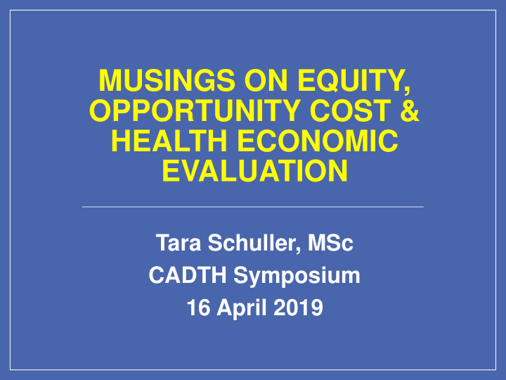 musings on equity opportunity cost health economic