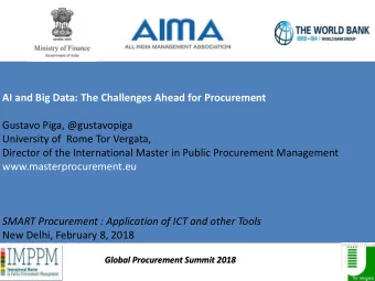 AI and Big Data: The Challenges Ahead for Procurement  Gustavo Piga, @gustavopiga  University of