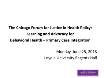 The Chicago Forum for Justice in Health Policy:  Learning and Advocacy for Behavioral Health