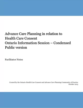 Advance Care Planning in relation to  Health Care Consent Ontario Information Session  Condensed