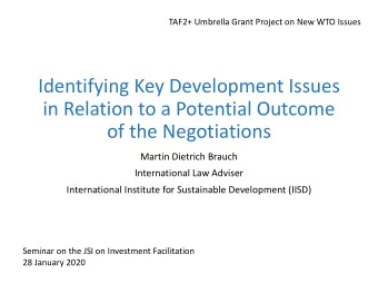 Identifying Key Development Issues  in Relation to a Potential Outcome  of the Negotiations  Martin