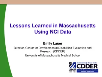 Using NCI Data  Emily Lauer  Director, Center for Developmental Disabilities Evaluation and