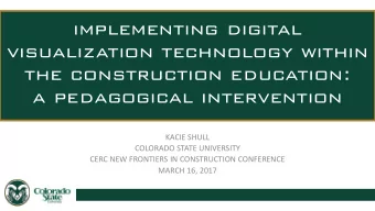 the construction education:  a pedagogical intervention  KACIE SHULL  COLORADO STATE UNIVERSITY