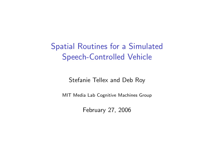 spatial routines for a simulated speech controlled vehicle