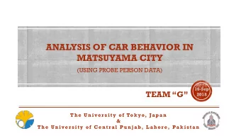 MATSUYAMA CITY  (USING PROBE PERSON DATA)  16-Sep  TEAM G  2018  The  Unive r sity o f To