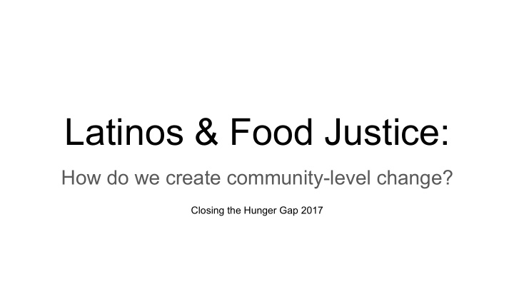 latinos food justice