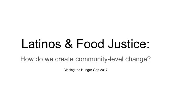 latinos food justice