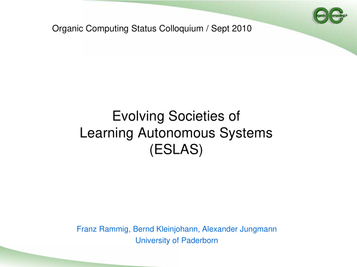evolving societies of learning autonomous systems eslas