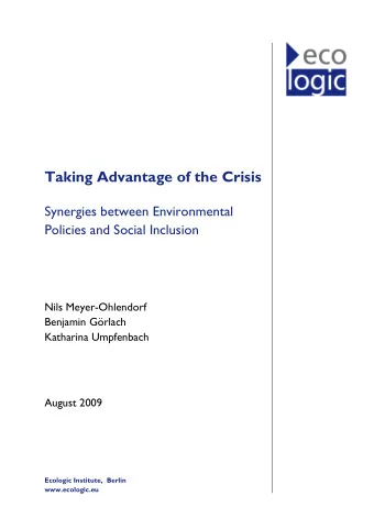 Taking Advantage of the Crisis  Synergies between Environmental  Policies and Social Inclusion