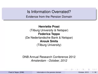 Is Information Overrated?  Evidence from the Pension Domain  Henriette Prast  (Tilburg University