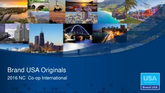 Brand USA Originals  2016 NC  Co-op International  Brand USA &amp; Miles Brand USA is the United