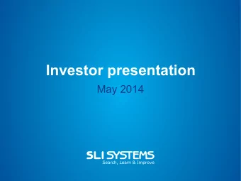 Investor presentation  May 2014  Presenting today  Dr. Shaun Ryan  Rod Garrett  CEO and Co-Founder