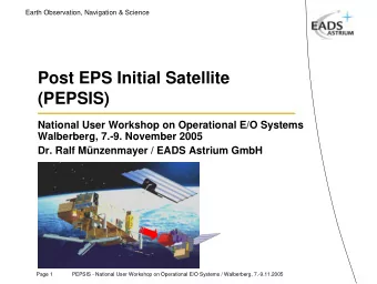 Post EPS Initial Satellite  (PEPSIS)  National User Workshop on Operational E/O Systems