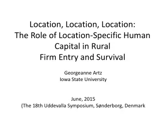 Location, Location, Location:  The Role of Location-Specific Human  Capital in Rural  Firm Entry