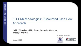 CECL Methodologies: Discounted Cash Flow  Approach Sohini Chowdhury PhD | Senior Economist &amp;