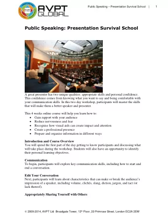 Public Speaking: Presentation Survival School  A great presenter has two unique qualities: