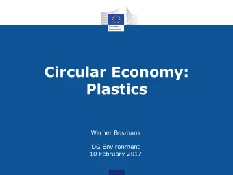 Plastics  Werner Bosmans  DG Environment  10 February 2017  More plastic than fish in our oceans by