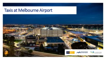 Taxis at Melbourne Airport  TOTAL PASSENGERS  PASSENGER NUMBERS INCREASED BY 5 % TO 35 MILLION