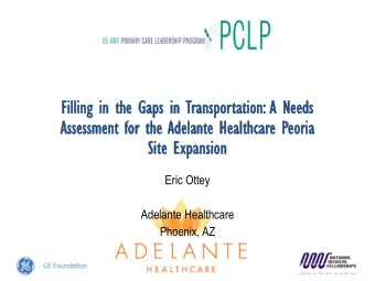 Fil  illing  ling in  in the  he Ga  Gaps  ps in  in Transpor  nsportation:  tation: A Ne  A Needs